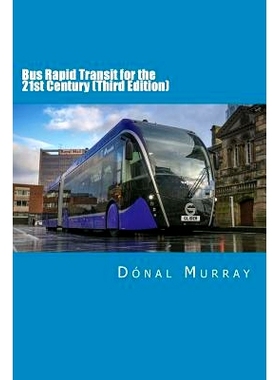 预订 Bus Rapid Transit for the 21st Century (Third Edition): 9781722068899