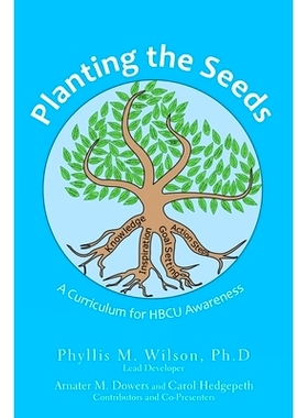 预订 Planting the Seeds: A Curriculum for Hbcu Awareness: 9781665536479