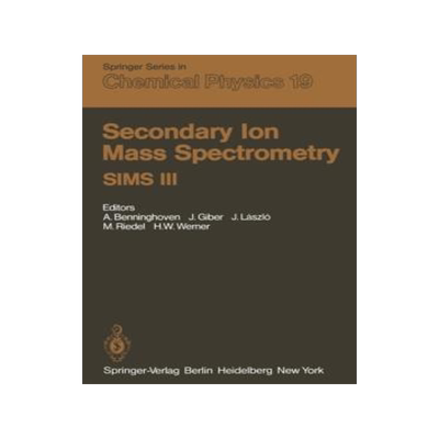 [预订]Secondary Ion Mass Spectrometry SIMS III 9783642881541