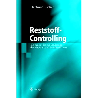 预订 Reststoff-Controlling: Ein Neues Tool Zur Steigerung Der Material- Und Energieeffizienz: 9783540418863