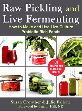 预订 Pickle & Ferment: Preserve Your Produce & Brew Delicious Probiotic Drinks