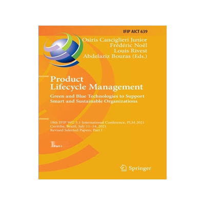 [预订]Product Lifecycle Management. Green and Blue Technologies to Support Smart and Sustainable Organizations