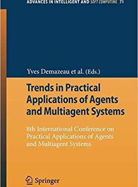 【预订】Trends in Practical Applications of Agents and Multiagent Systems 9783642124327