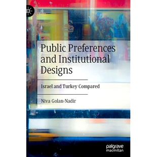 Israel Preferences 公共偏好与制度设计：以色列与土耳其比较 Compared Turkey Designs Institutional and Public 预订