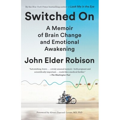 预订 Switched on: A Memoir of Brain Change and Emotional Awakening 开启：关于大脑变化和情感觉醒的回忆录: 9780812986648