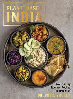 [预订]Plant-Based India: Nourishing Recipes Rooted in Tradition 9781615198535