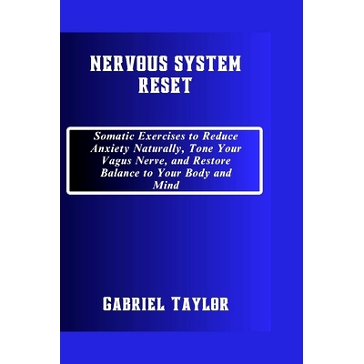 预订 Nervous System Reset: Somatic Exercises to Reduce Anxiety Naturally, Tone Your Vagus Nerve, and Restore Balance to