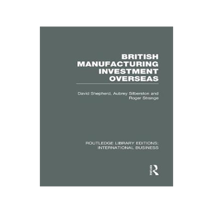 预订 British Manufacturing Investment Overseas (RLE International Business)