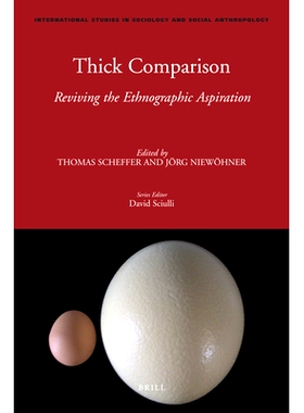 预订 Thick Comparison: Reviving the Ethnographic Aspiration 愚蠢的比较：人类论欲望的复苏: 9789004181137