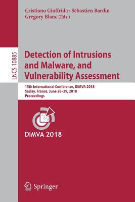 【预订】Detection of Intrusions and Malware, and Vulnerability Assessment