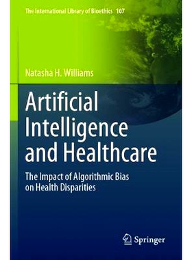 预订 Artificial Intelligence and Healthcare: The Impact of Algorithmic Bias on Health Disparities 人工智能与*保健：算法