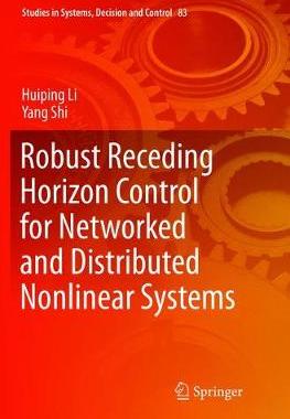 【预订】Robust Receding Horizon Control for Networked and Distributed Nonlinear Systems