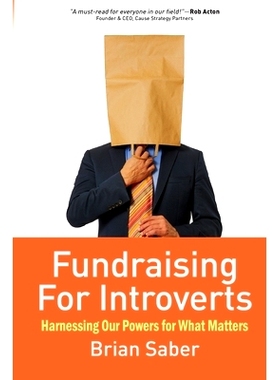 预订 Fundraising for Introverts: Harnessing Our Powers for What Matters: 9781961869028