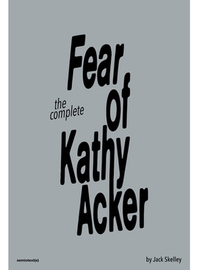 预订 The Fear of Kathy Acker: 9781635901856