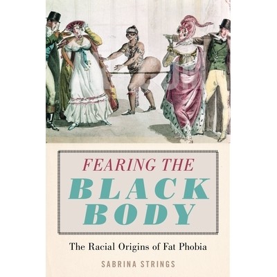 The Racial Origins of Fat Phobia