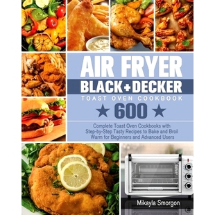 BLACK DECKER Toast 预订 Cookbook Fryer Oven 9781801246323 Air