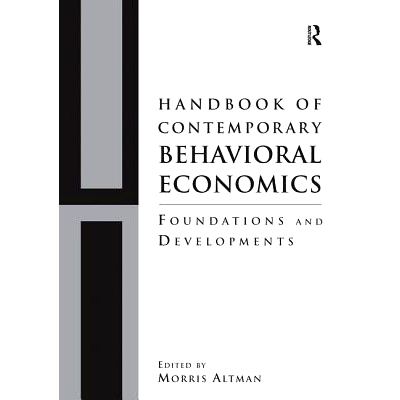 预订 Handbook of Contemporary Behavioral Economics: Foundations and Developments 当代行为经济学手册：基础与发展: 9781138