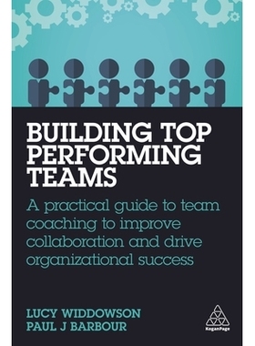 预订 Building Top Performing Teams: How to Develop Your Employees for Business Success 建立*绩效团队：如何发展你的员工取