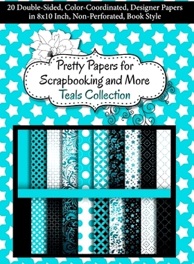 预订 Pretty Papers for Scrapbooking and More - Teals Collection: 20 Double-Sided, Color-Coordinated, Designer Papers in