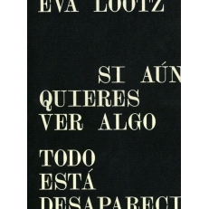 预订 Eva Lootz : si aún quieres ver algo : todo está desapareciendo Eva Lootz：如果你还想看到什么：一切*在消失: 97884