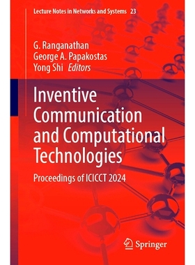 预订 Inventive Communication and Computational Technologies: Proceedings of ICICCT 2024 第8届创新通信与计算技术国际会议