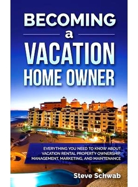 预订 Becoming a Vacation Home Owner: Everything You Need to Know about Vacation Rental Property Ownership, Management, M