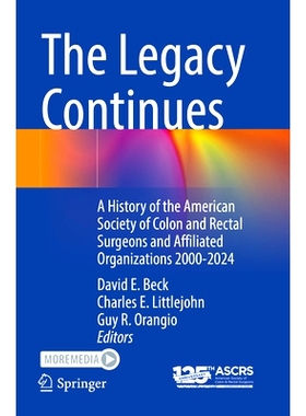 预订 The Legacy Continues: A History of the American Society of Colon and Rectal Surgeons and Affiliated Organizations 2