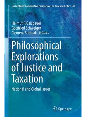 预订 Philosophical Explorations of Justice and Taxation: National and Global Issues 司法与税收哲学探索：国家与全球问题:
