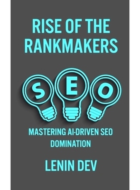 预订 Rise of the Rankmakers: Mastering AI-Driven SEO Domination: 9798308640127