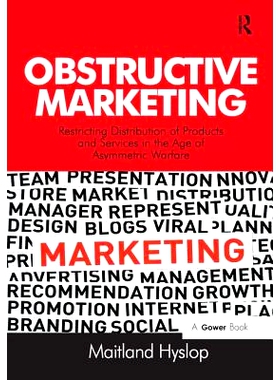 预订 Obstructive Marketing: Restricting Distribution of Products and Services in the Age of Asymmetric Warfare: 97811382