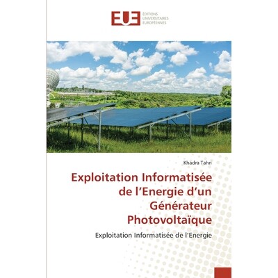 预订 Exploitation Informatisée de l’Energie d’un Générateur Photovoltaïque: 9786208980313