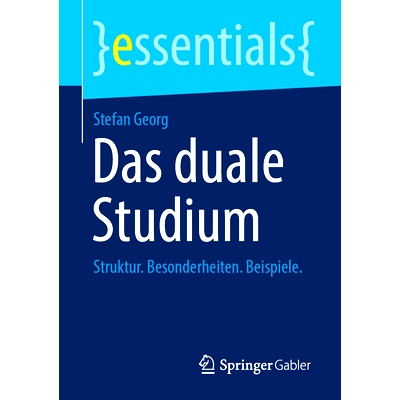 预订 Das duale Studium: Struktur. Besonderheiten. Beispiele.: 9783658469542