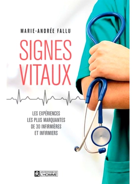 预订 Signes vitaux : expériences les plus marquantes de 30 infirmières et infirmiers 生命体征：30位护士*难忘的经历: 9