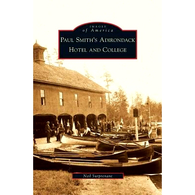 预订 Paul Smith’s Adirondack Hotel and College: 9781531640859