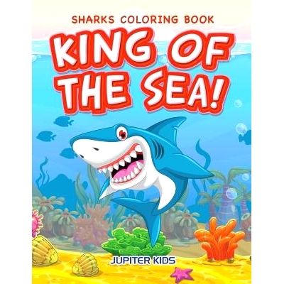 预订 King of the Sea! Sharks Coloring Book: 9781683263326