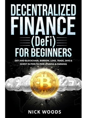 预订 Decentralized Finance (DeFi) for Beginners: DeFi and Blockchain, Borrow, Lend, Trade, Save & Invest in Peer to Peer