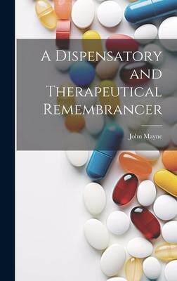 [预订]A Dispensatory and Therapeutical Remembrancer 9781020834516