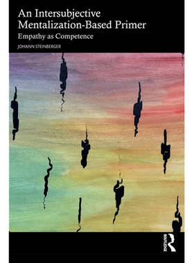 预订 An Intersubjective Mentalization-Based Primer: Empathy as Competence: 9781032774930