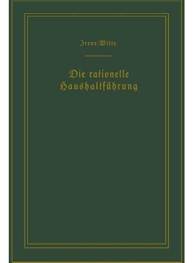 预订 Die rationelle Haushaltführung / The New Housekeeping: Betriebswissenschaftliche Studien / Efficiency Studies in H