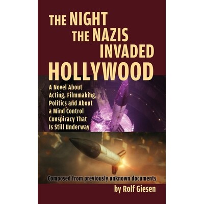 预订 The Night the Nazis Invaded Hollywood (hardback): A Novel about Acting, Filmmaking, Politics and About a Mind Contr