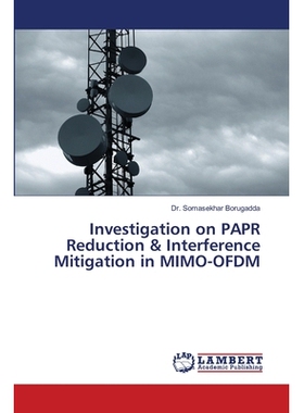 预订 Investigation on PAPR Reduction & Interference Mitigation in MIMO-OFDM: 9786139843343