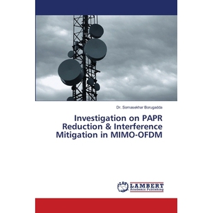预订 Investigation on PAPR Reduction & Interference Mitigation in MIMO-OFDM: 9786139843343