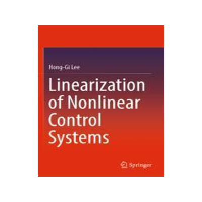 [预订]Linearization of Nonlinear Control Systems 9789811936456