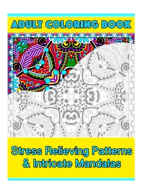 预订 Adult Coloring Book: Stress Relieving Patterns & Intricate Mandalas: 9781519729583