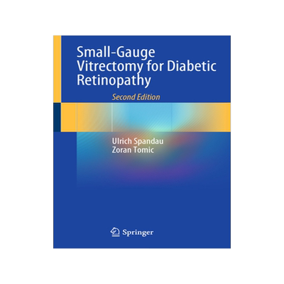 [预订]Small-Gauge Vitrectomy for Diabetic Retinopathy