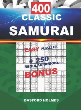 [预订]400 CLASSIC SAMURAI EASY PUZZLES + 250 regular Sudoku BONUS: Sudoku EASY levels and classic puzzles  9781724016447