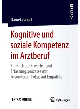 预订 Kognitive Und Soziale Kompetenz Im Arztberuf: Ein Blick Auf Erwerbs- Und Erfassungsprozesse Mit Besonderem Fokus Au