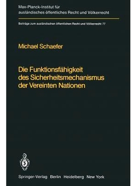 预订 Die Funktionsfähigkeit des Sicherheitsmechanismus der Vereinten Nationen / The Functional Effectiveness of the Sec