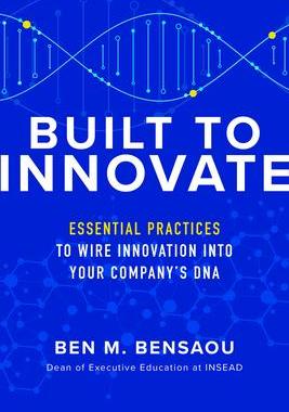 [预订]Built to Innovate: Essential Practices to Wire Innovation Into Your Company’s DNA 9781260462692