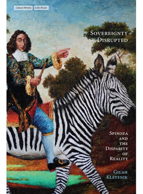 预订 Sovereignty Disrupted: Spinoza and the Disparity of Reality: 9781503644151